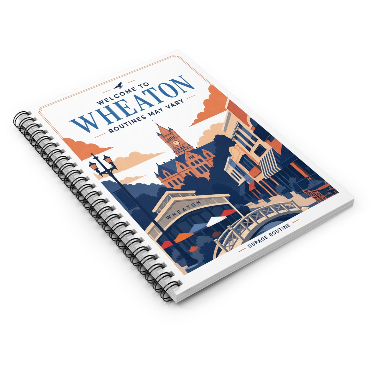 Welcome to Wheaton Spiral Notebook